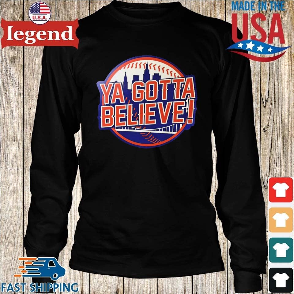 New York Mets Ya Gotta Believe T-Shirt