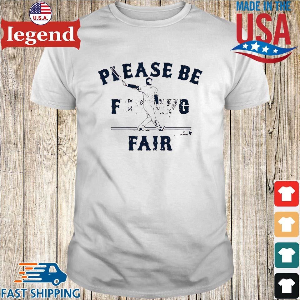 Alex verdugo please be fair T-shirt, hoodie, sweater, long sleeve