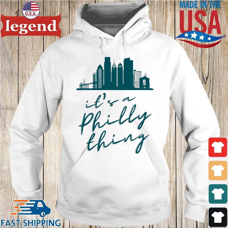 It's a Philly Thing Shirt Philadelphia Citizen Shirt, hoodie