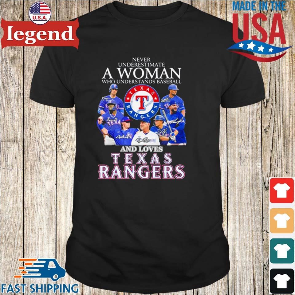 Texas Rangers baseball never underestimate a woman who understands baseball  and loves Rangers signatures shirt, hoodie, sweater, long sleeve and tank  top