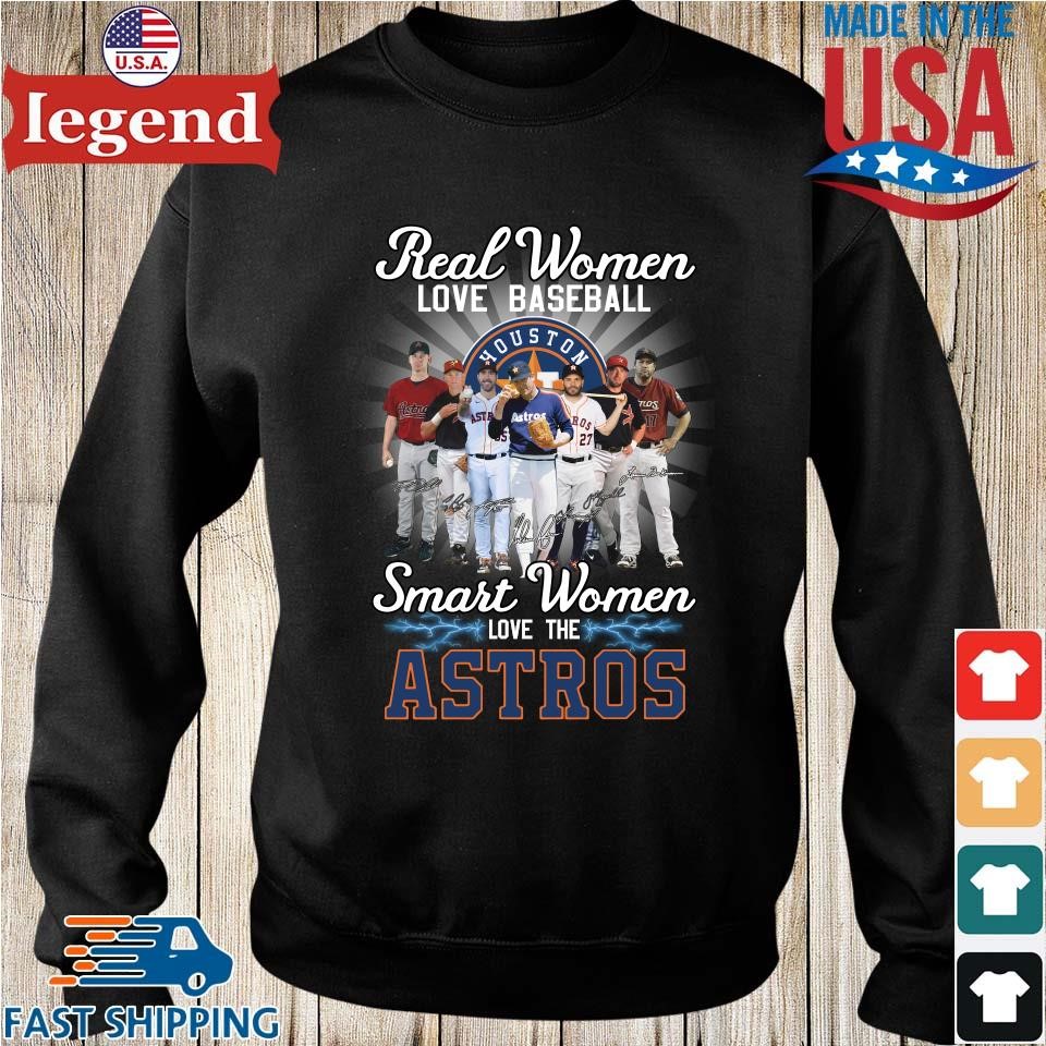 Real Women Love Baseball Smart Women Love The Astros Shirt - High-Quality  Printed Brand