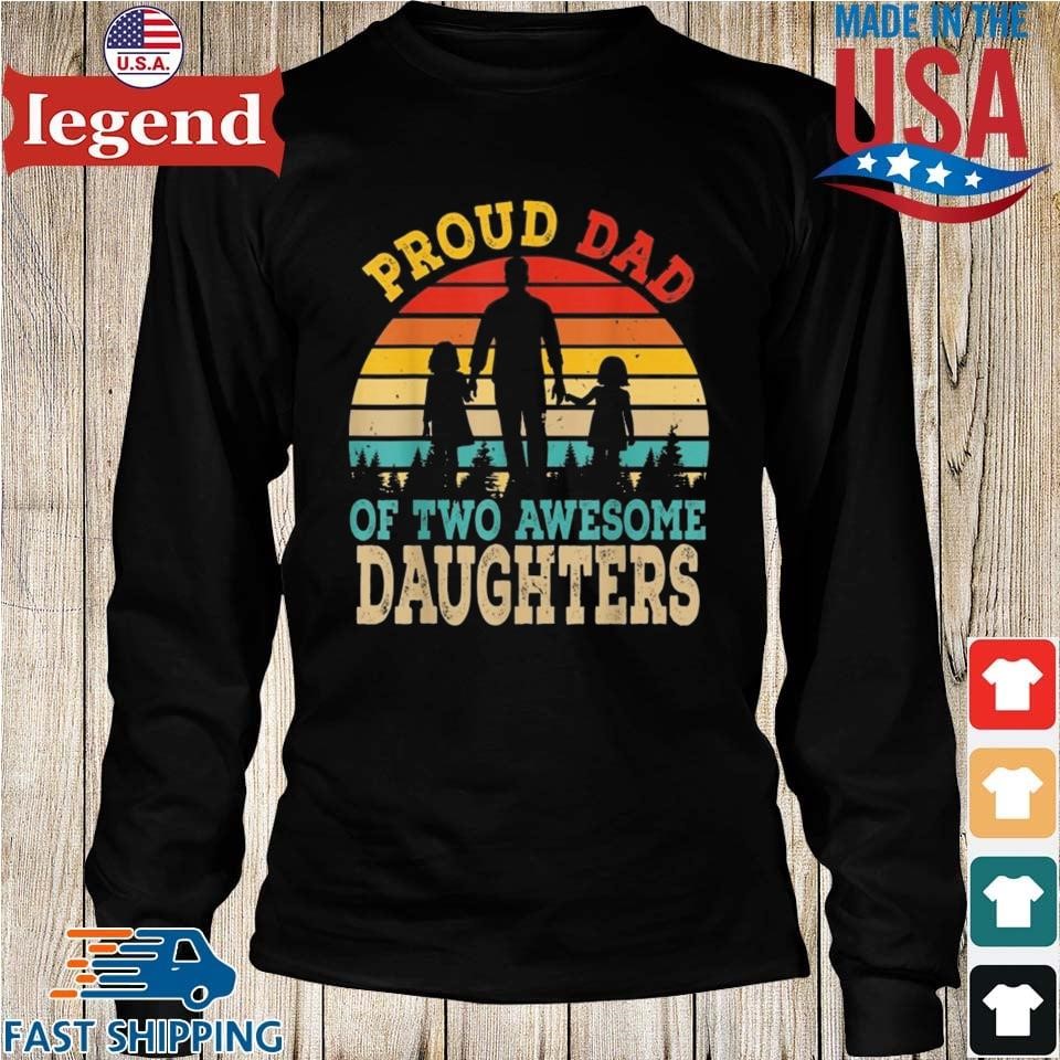 Vintage Fathers Day Girl Dad Shirt Proud Father Of Girls