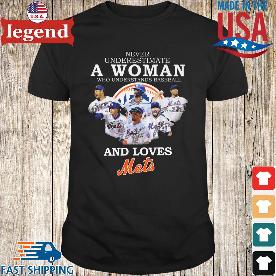 Never underestimate a woman who understands baseball and loves mets shirt,  hoodie, sweater, long sleeve and tank top