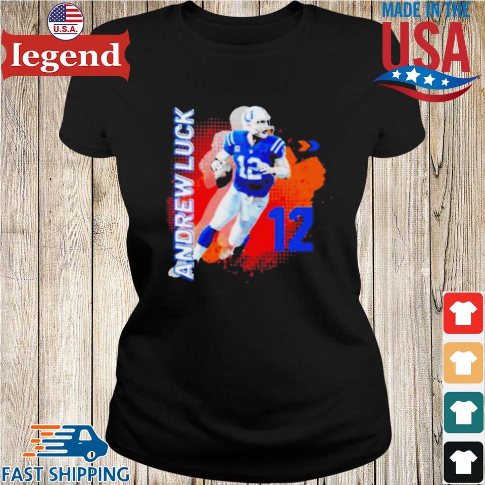 Andrew Luck 12 Football T-shirt,Sweater, Hoodie, And Long Sleeved, Ladies,  Tank Top