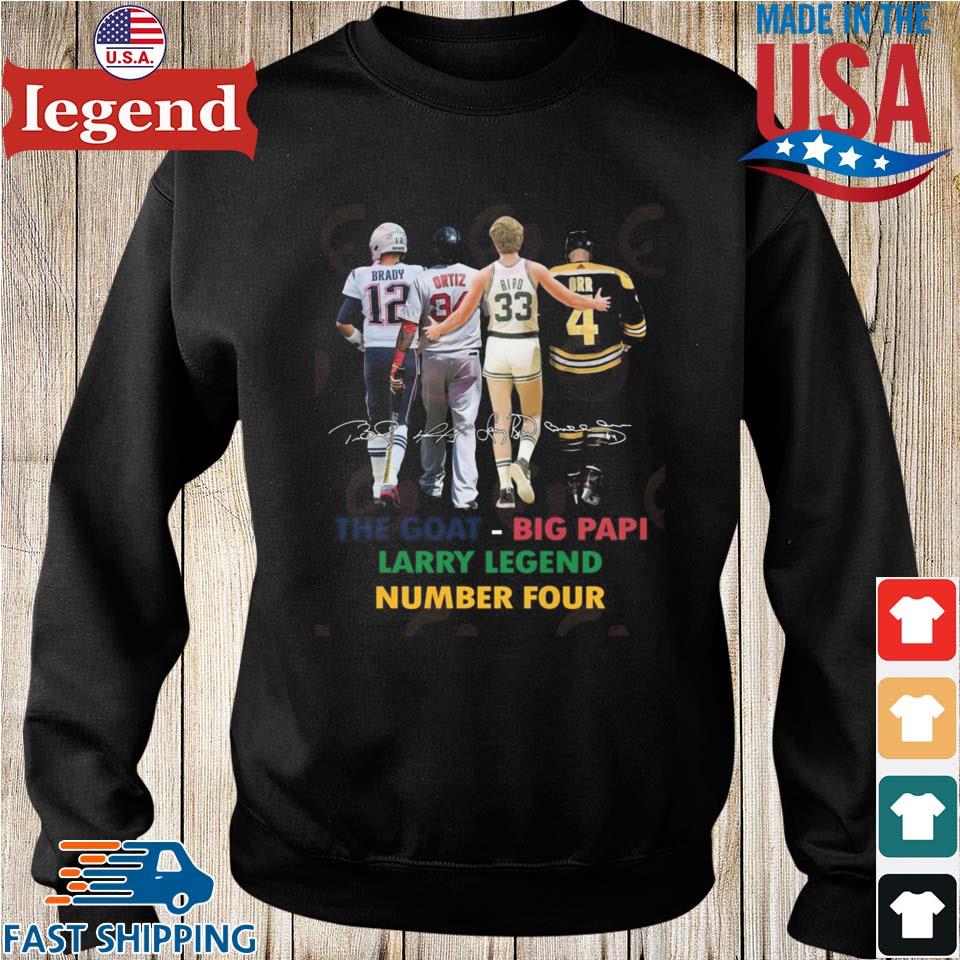 Brady And Ortiz And Bird And Orr The Goat Big Papi Larry Legend Number Four  Signatures T-shirt,Sweater, Hoodie, And Long Sleeved, Ladies, Tank Top