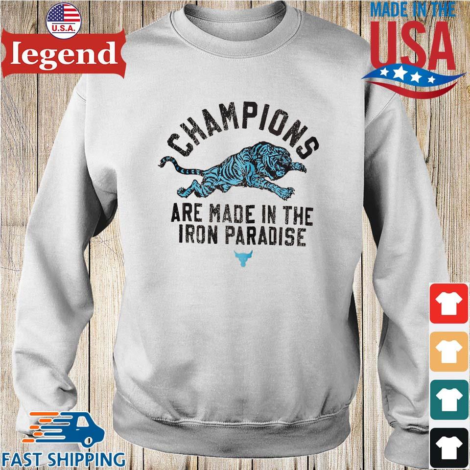 Champions Are Made In The Iron Paraside Tiger T-shirt,Sweater