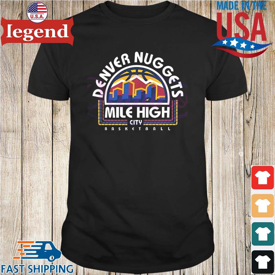 Nuggets mile store high city shirt