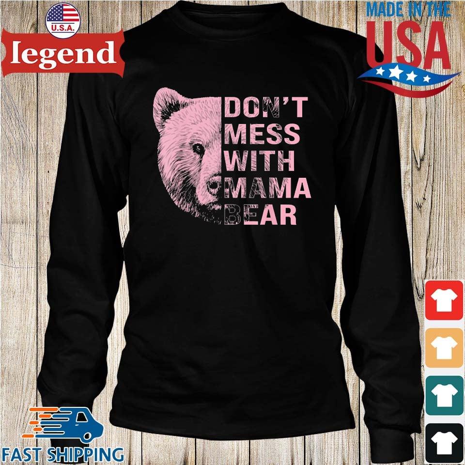 Don't Mess With Mama Bear Shirt