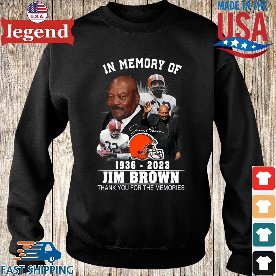 In Memory Of 1936 – 2023 Jim Brown Thank You For The Memories T-Shirt,  hoodie, sweater, long sleeve and tank top