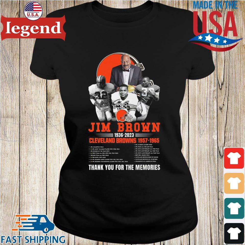 Jim Brown 1936 – 2023 Cleveland Browns 1957 – 1965 Thank You For The  Memories T-Shirt, hoodie, sweater, long sleeve and tank top