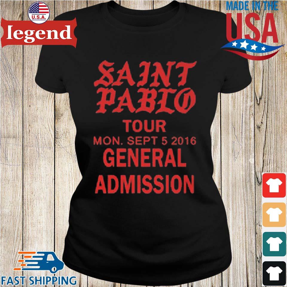 Kanye West Saint Pablo Tour General Admission T-shirt,Sweater