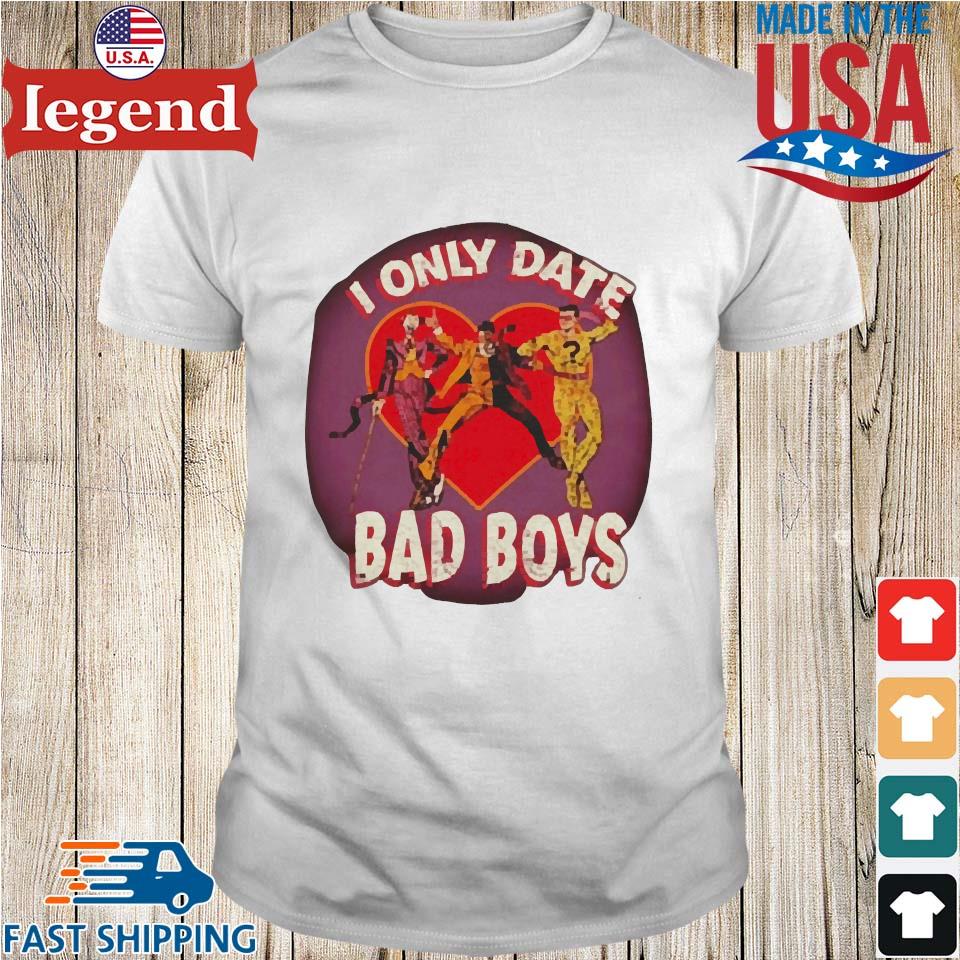Official Super Type I Only Date Bad Boys T-shirt,Sweater, Hoodie