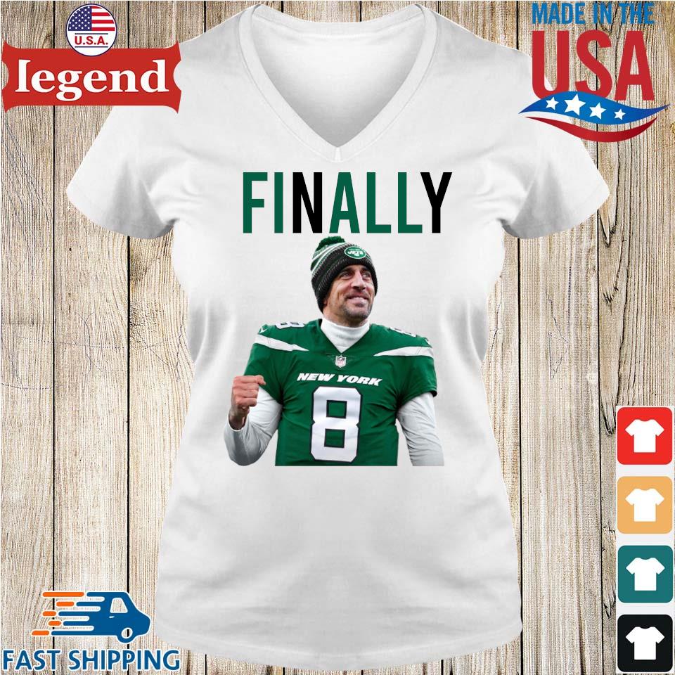 Aaron Rodgers Finally New York Jets Shirt