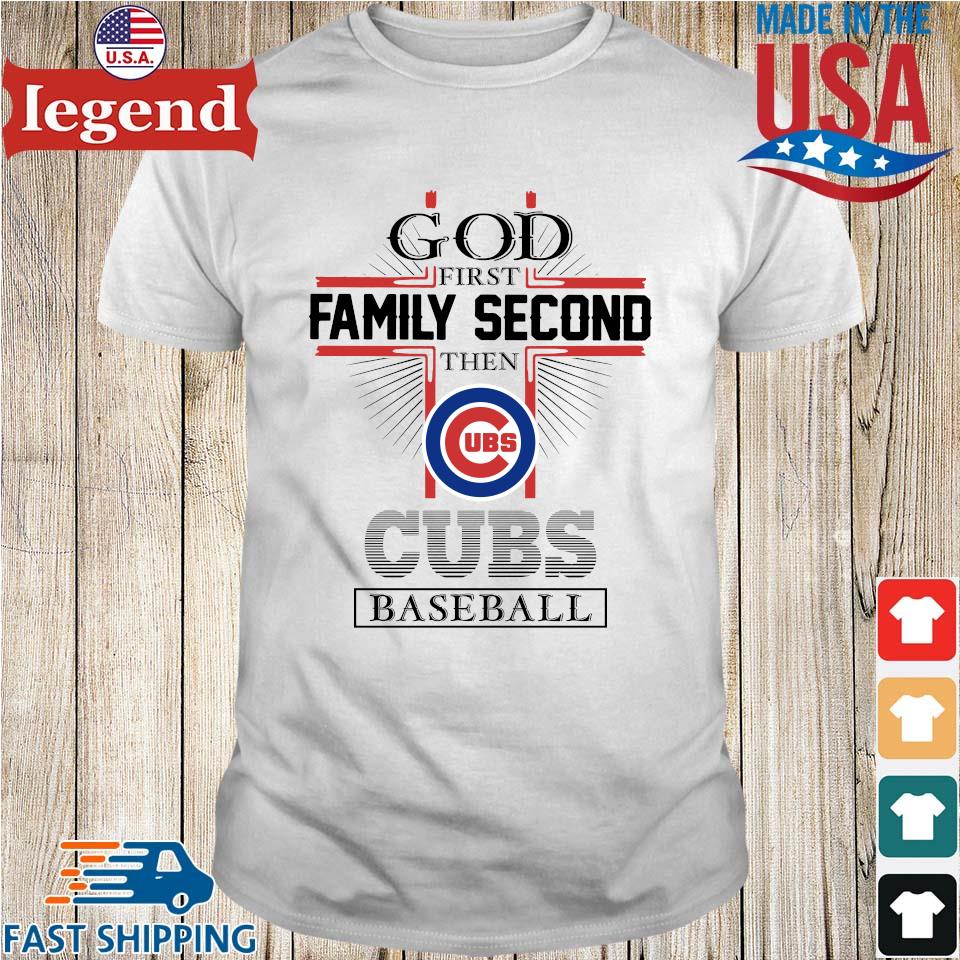 God first family second then Cubs Baseball 2023 shirt, hoodie