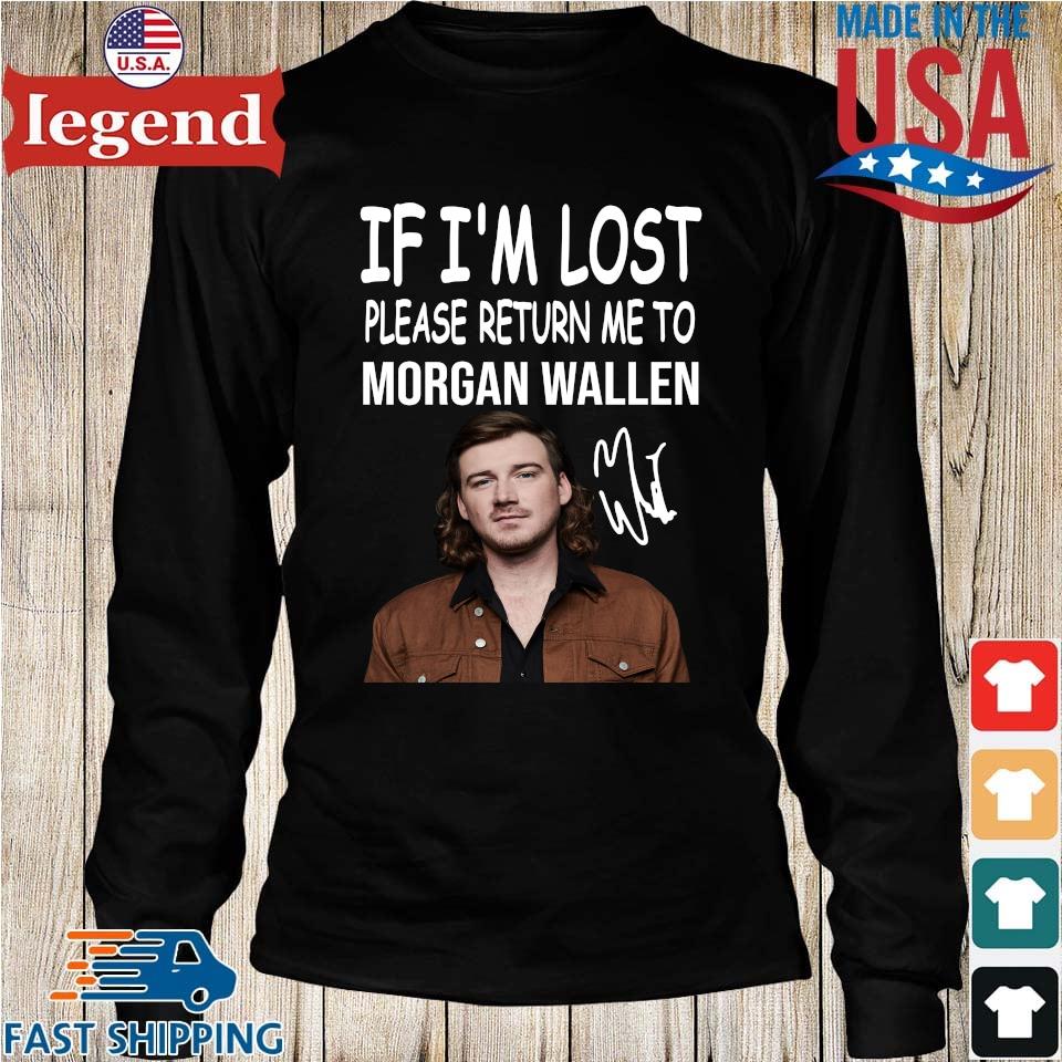 If Im Lost Please Return Me To Morgan Wallen Shirt