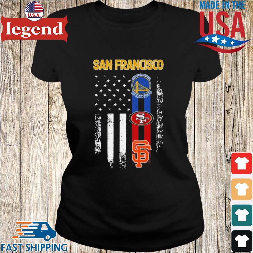 San Francisco All Team Sports Warriors 49ers And Giants American Flag T- shirt,Sweater, Hoodie, And Long Sleeved, Ladies, Tank Top