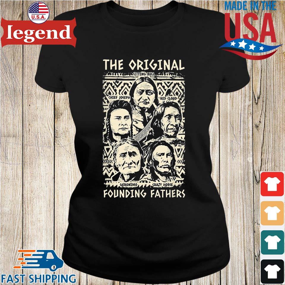 The Original Founding Fathers Native American Shirt