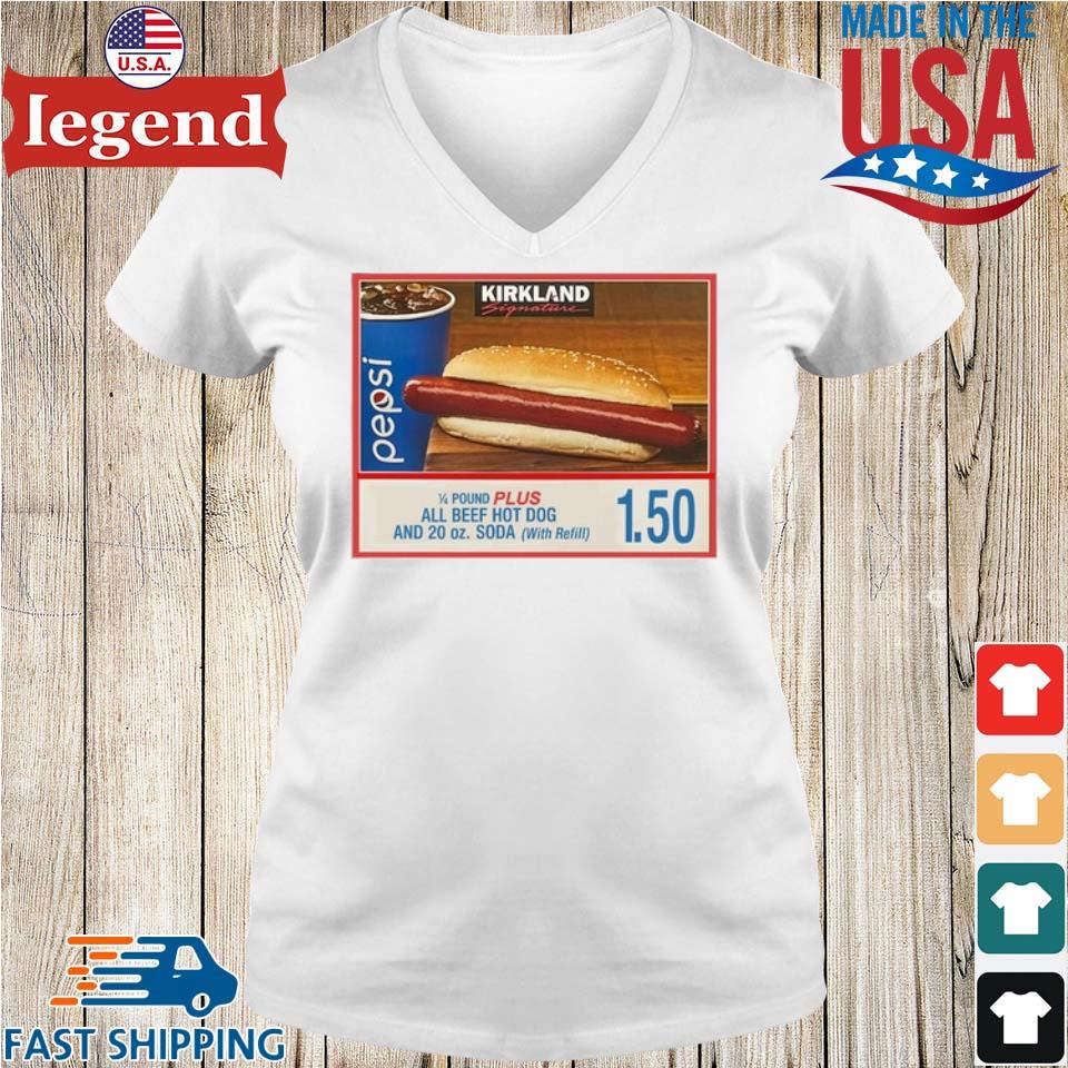 FREE shipping 150 Costco Hot Dog Soda Combo If You Raise The Price Of The  Fucking Hot Dog I Will Kill You shirt, Unisex tee, hoodie, sweater, v-neck  and tank top