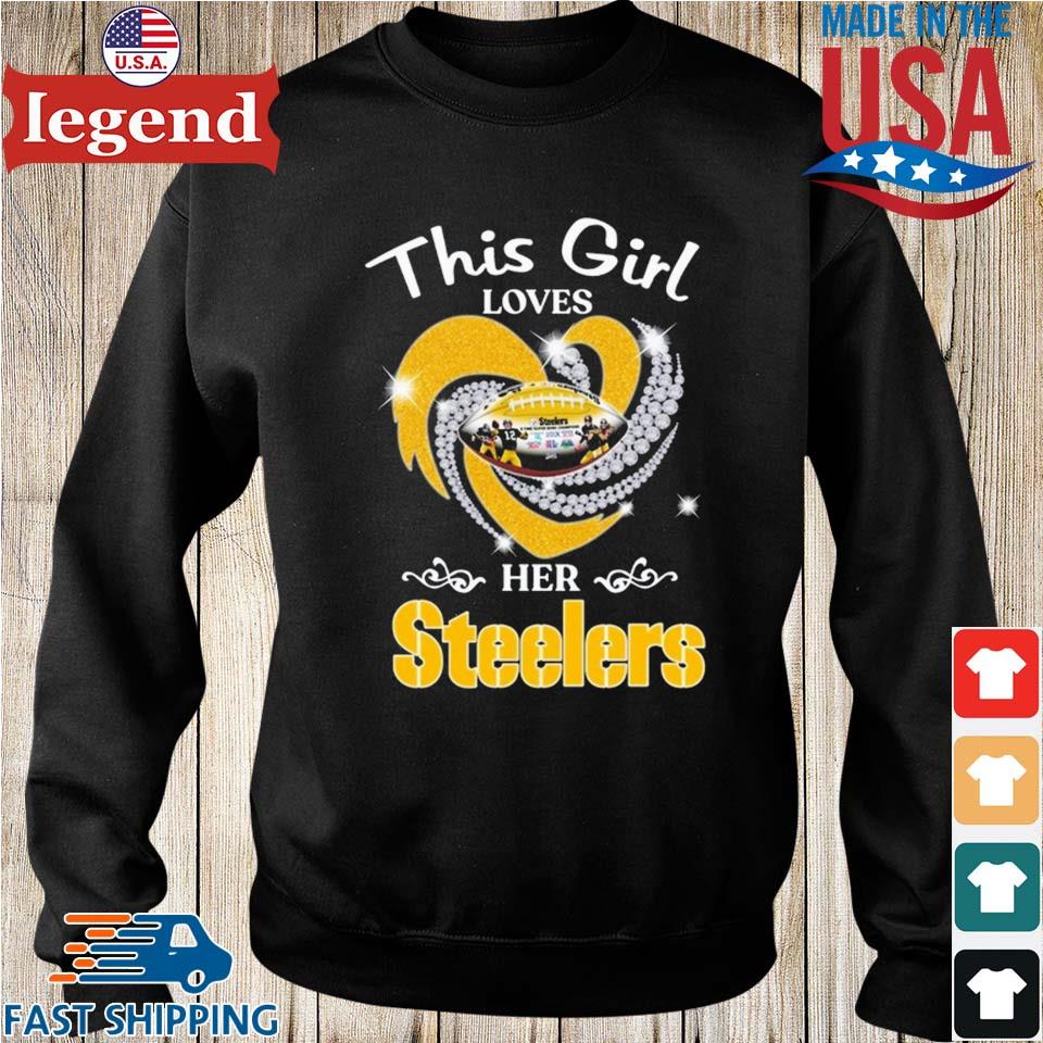 2023 Pittsburgh Steelers this girl loves her Steelers shirt, hoodie,  sweater and long sleeve