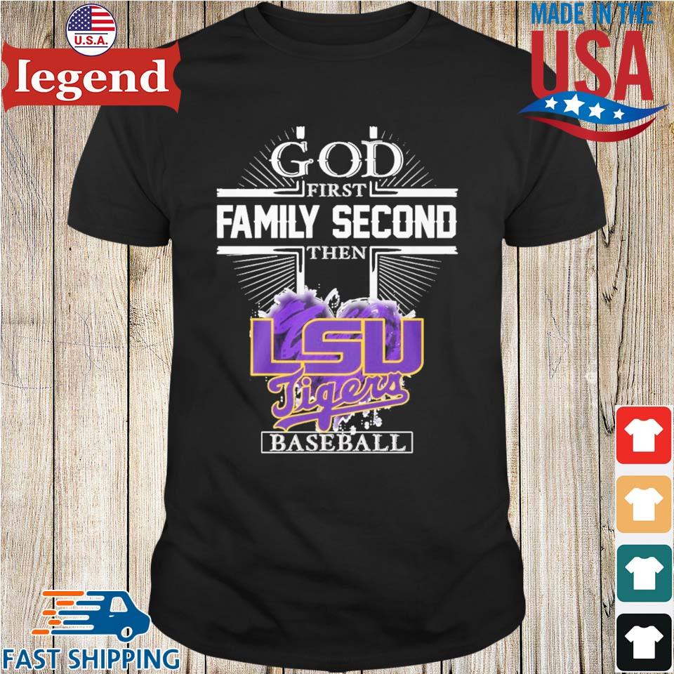 Official God first Family second then LSU Tigers baseball heart 2023 shirt  - Limotees