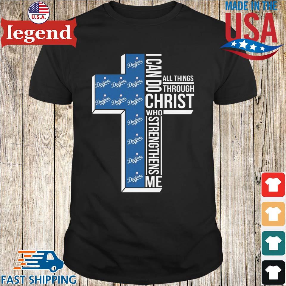 I Can Do All Things Through Christ Los Angeles Dodgers T Shirts