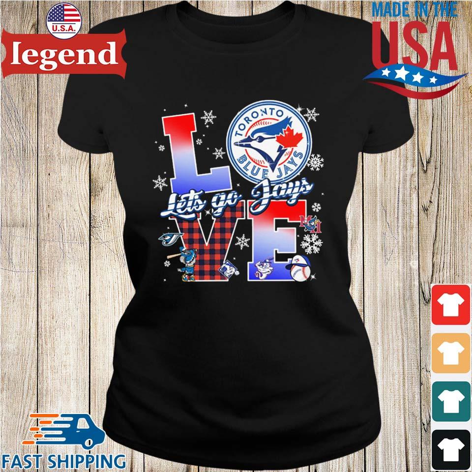 Love Toronto Blue Jays Let's Go Jays Women 2023 T-shirt,Sweater, Hoodie,  And Long Sleeved, Ladies, Tank Top
