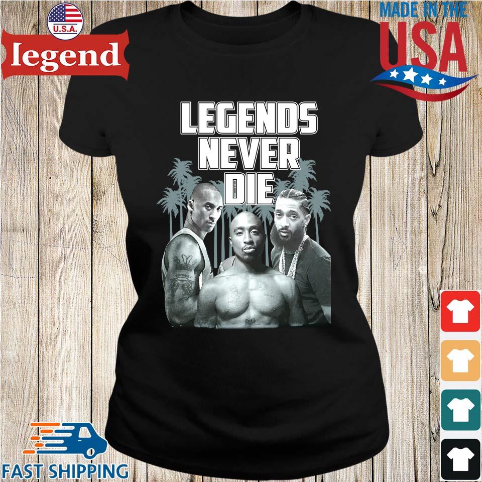 Original Kobe Bryant Tupac Shakur Hussle Legends Never Die T-shirt,Sweater, Hoodie, And Long Sleeved, Ladies, Tank Top