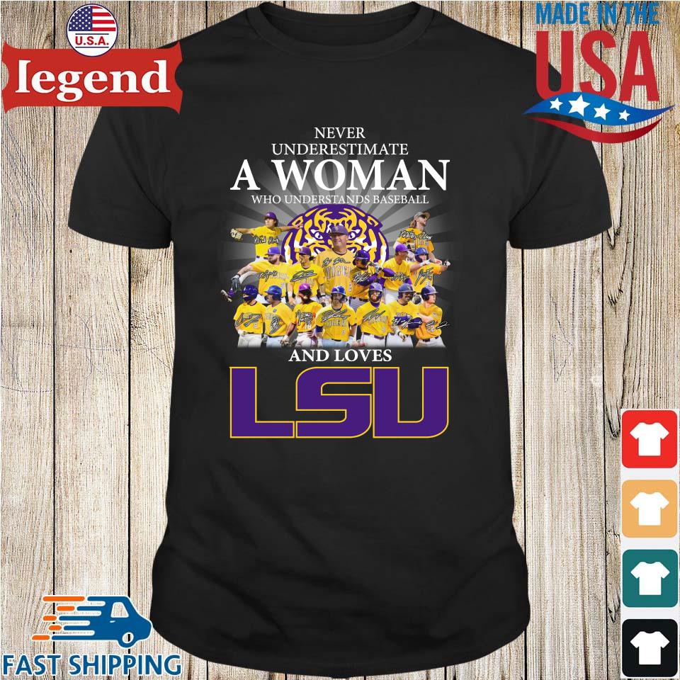 Never Underestimate A Woman Who Understands Baseball And Loves LSU Tigers T  Shirt