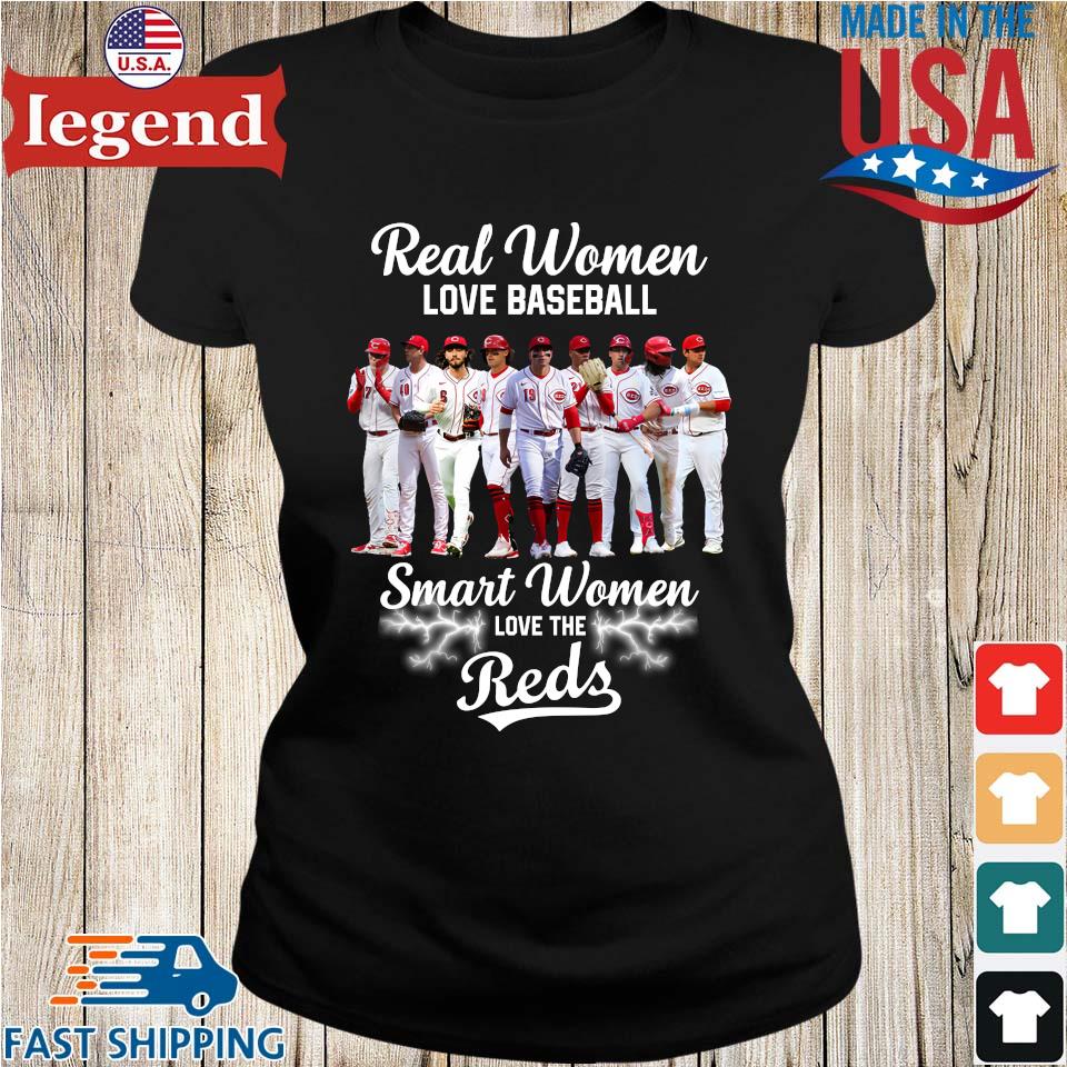 Real Women Love Baseball Smart Women Love The Cincinnati Reds Tshirt,  hoodie, sweater, long sleeve and tank top