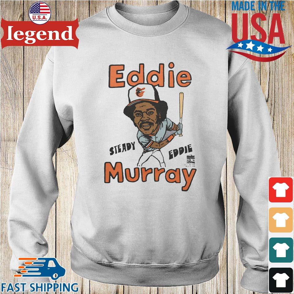 Orioles Eddie Murray Steady Eddie t-shirt by To-Tee Clothing - Issuu