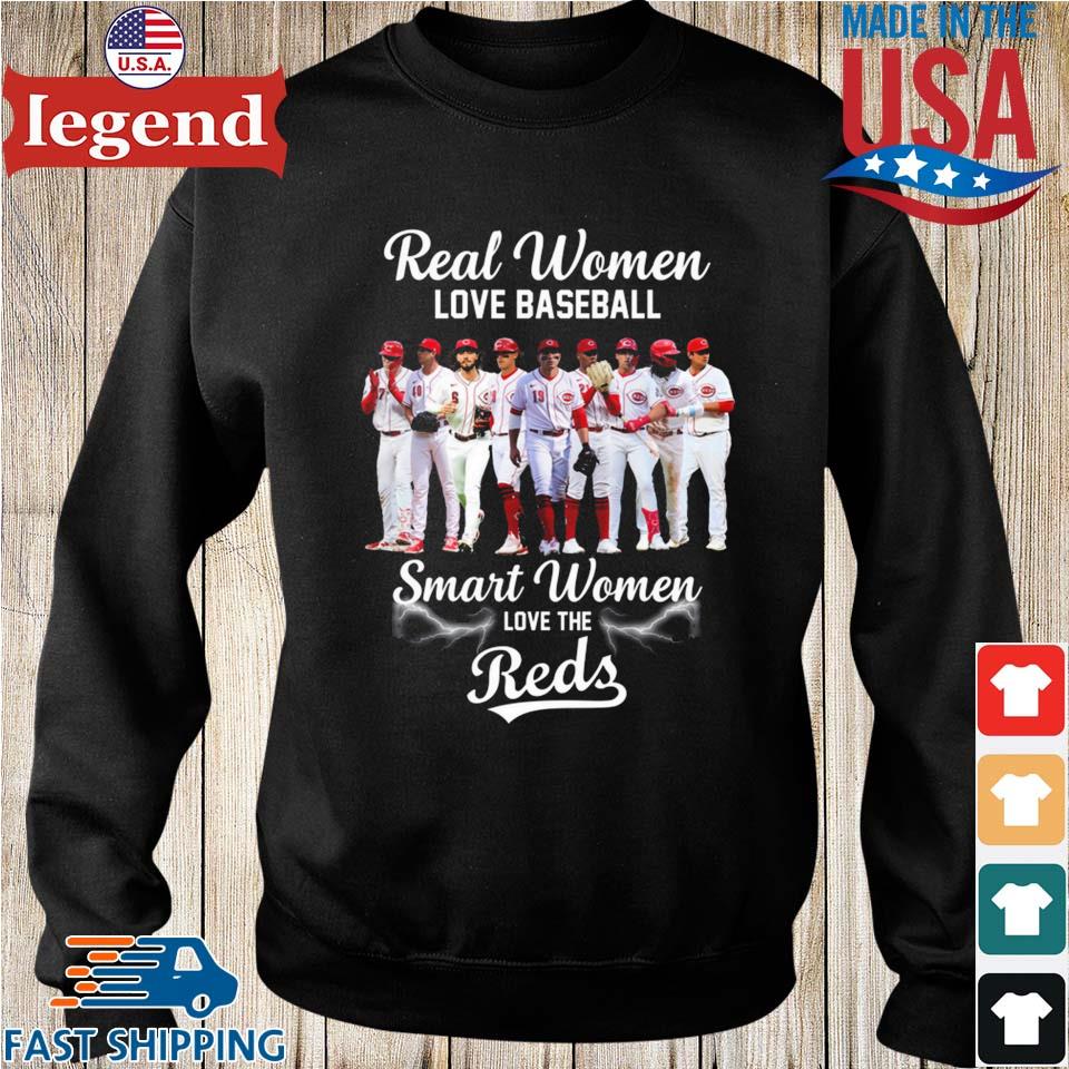 Real Women Love Baseball Smart Women Love The Cincinnati Reds Tshirt,  hoodie, sweater, long sleeve and tank top