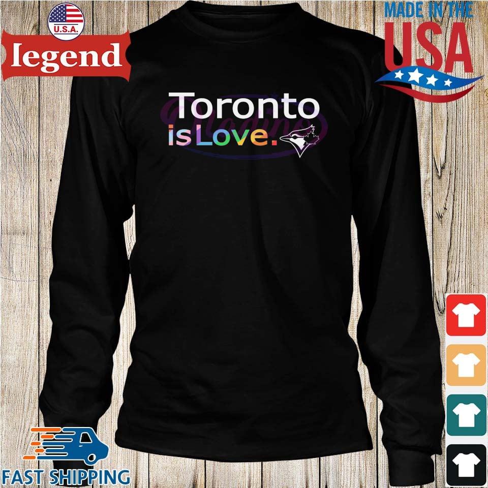 Toronto Blue Jays is love pride shirt, hoodie, sweater, long sleeve and  tank top