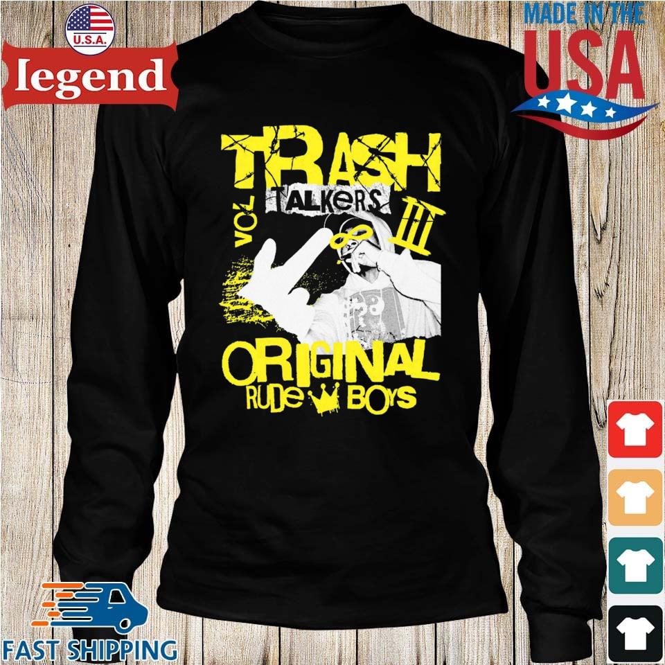 Trash Talkers Original Rude Boys Vol Iii T-shirt,Sweater, Hoodie