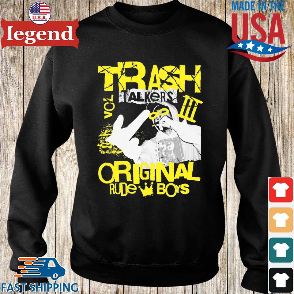 Trash Talkers Original Rude Boys Vol Iii T-shirt,Sweater, Hoodie