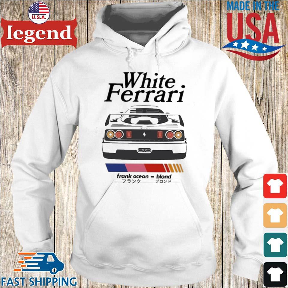 Official Frank ocean white ferrari 2023 shirt, hoodie, sweater, long sleeve  and tank top