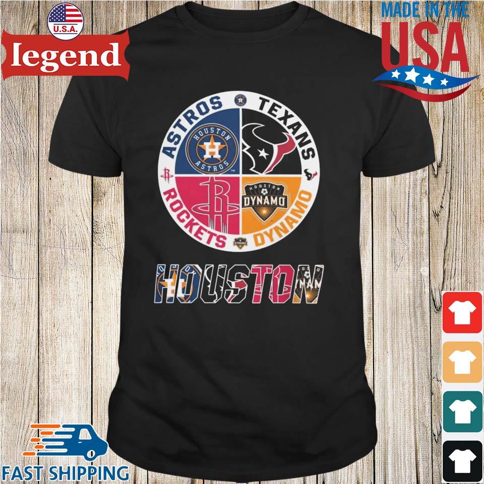 Houston Texans Houston Astros Houston Rockets Houston Dynamo 2023 shirt,  hoodie, sweater, long sleeve and tank top