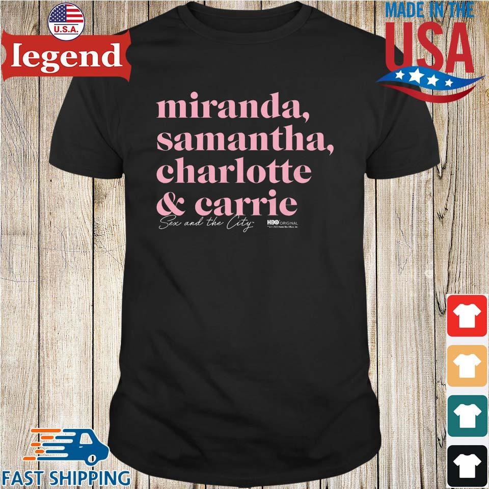 Official Sex And The City Miranda Samantha Charlotte And Carrie T-shirt,Sweater, Hoodie, And Long Sleeved, Ladies, Tank