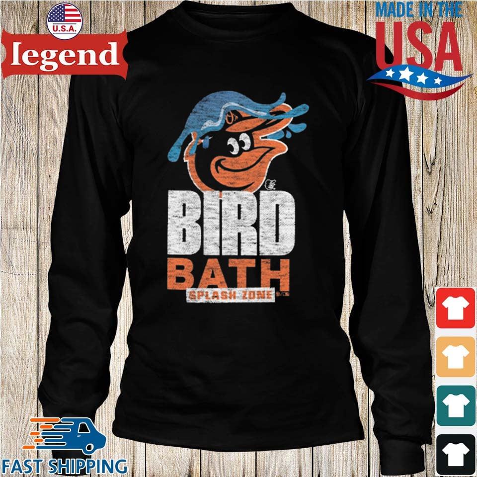 Baltimore Orioles Bird Bath Splash Zone Shirt, hoodie, sweater, long sleeve  and tank top