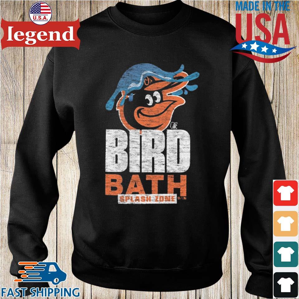 Official Baltimore Orioles Bird Bath Splash Zone shirt, hoodie, sweater,  long sleeve and tank top