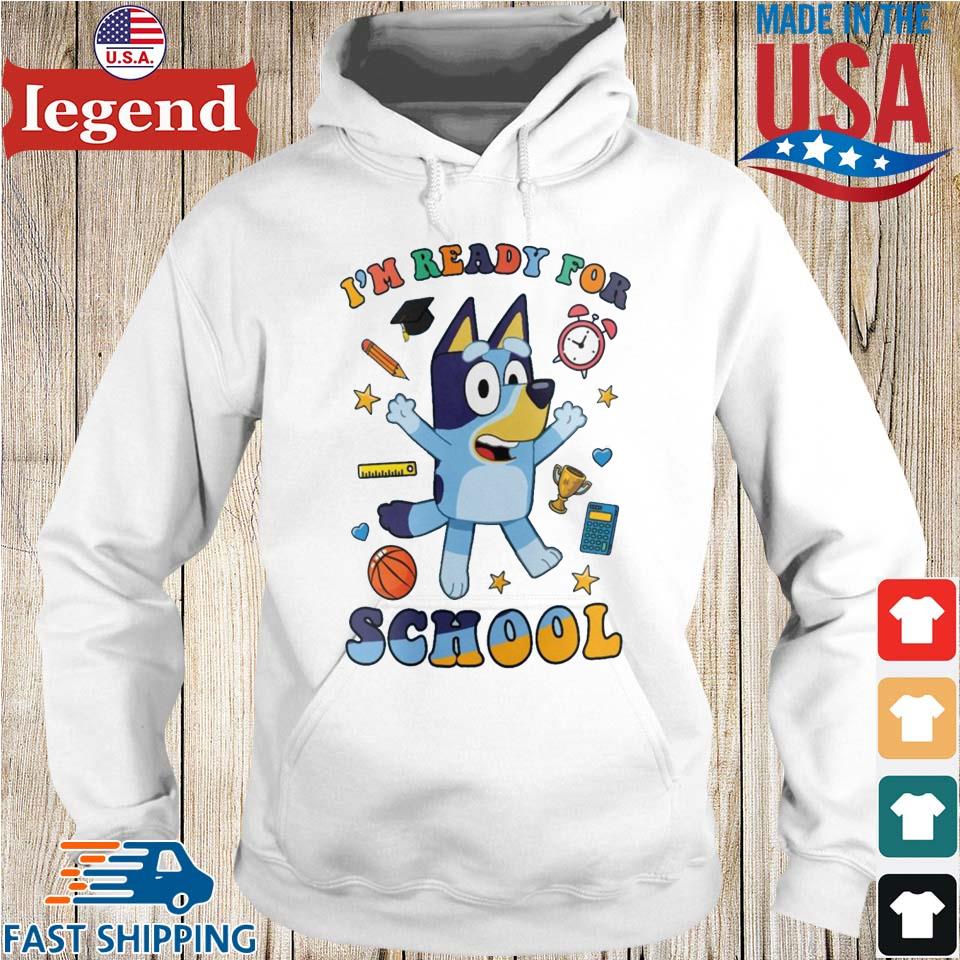 Bluey Back To School I'm Ready For School T-shirt,Sweater, Hoodie, And Long  Sleeved, Ladies, Tank Top