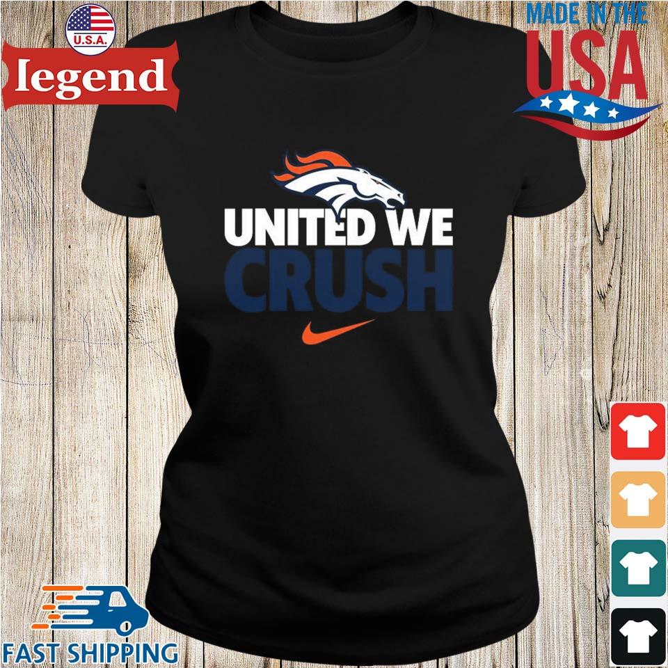 Denver Broncos United We Crush American Football Logo 2023 T-shirt,Sweater,  Hoodie, And Long Sleeved, Ladies, Tank Top