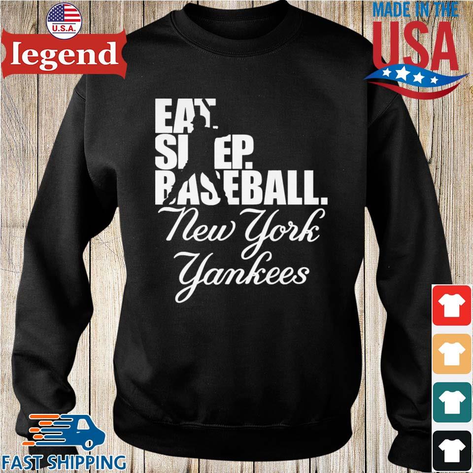 Eat Sleep Baseball New York Yankees 2023 Shirt