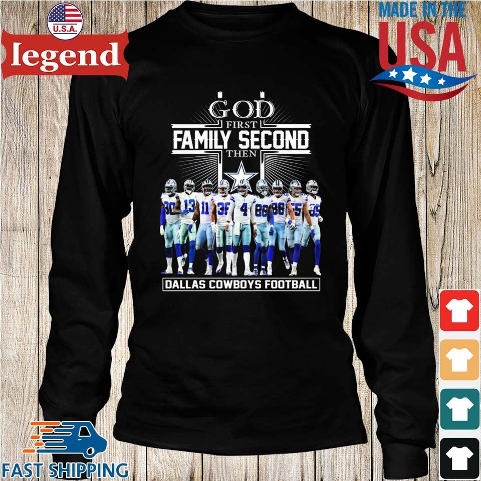 Official god First Family Second Then Dallas Cowboys Football T-Shirt,  hoodie, sweater, long sleeve and tank top