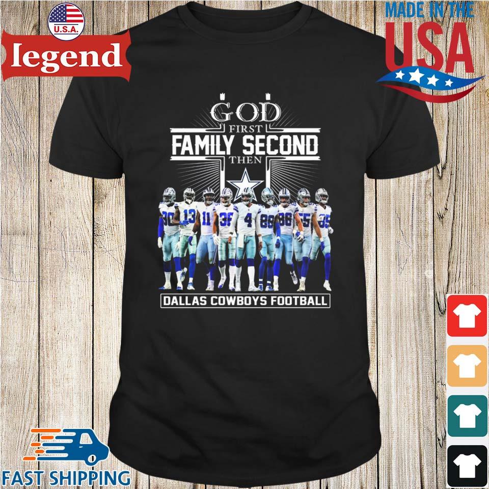 God First Family Second Then Dallas Cowboys Football 2023 T-shirt