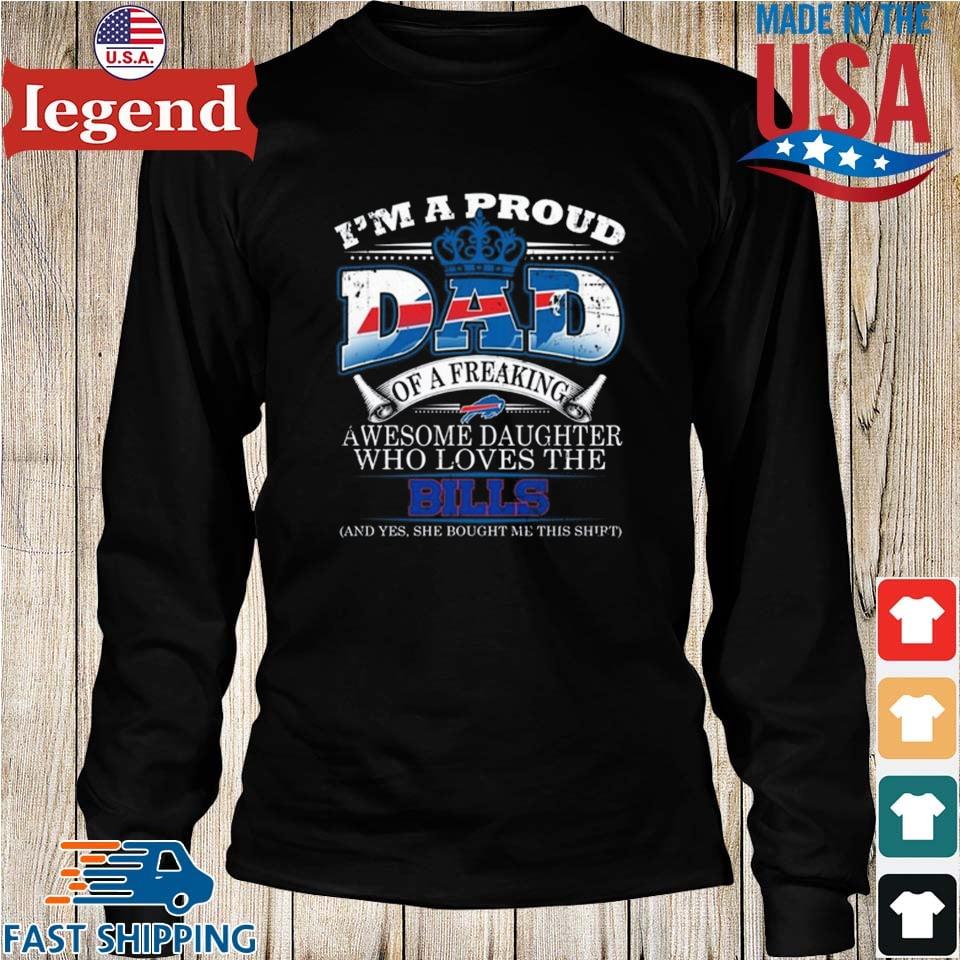 Proud Of Dad Of An Awesome Daughter Buffalo Bills T Shirts – Best Funny  Store