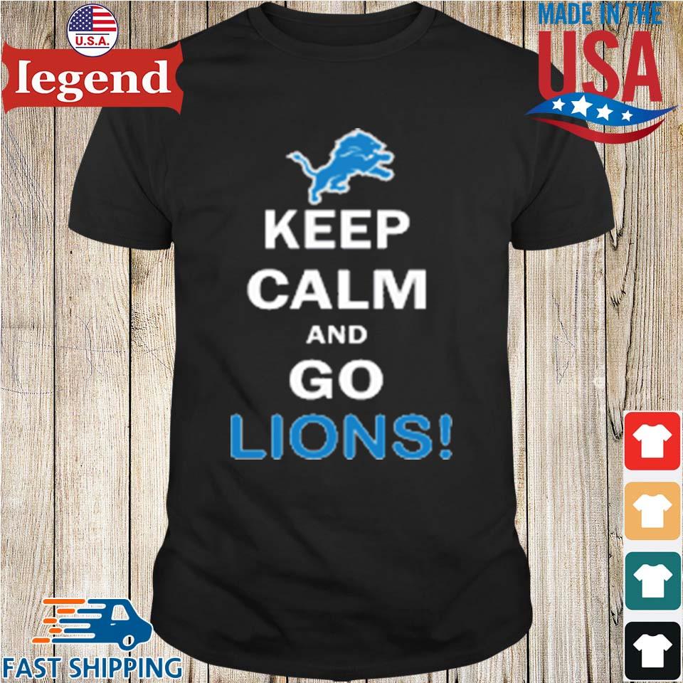 Keep Calm And Go Detroit Lions Nfl T-shirt,Sweater, Hoodie, And Long  Sleeved, Ladies, Tank Top
