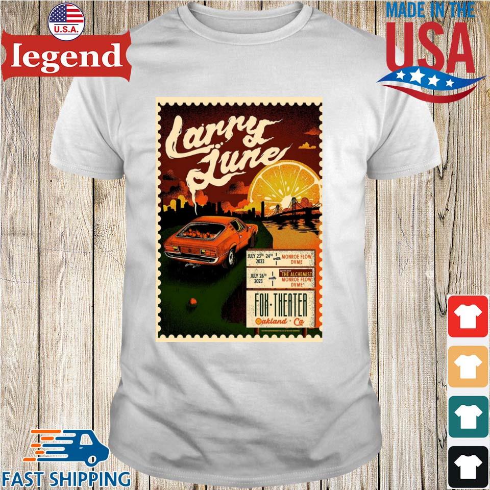 Larry June Fox Theater July 23-24-26 2023 T-shirt,Sweater, Hoodie