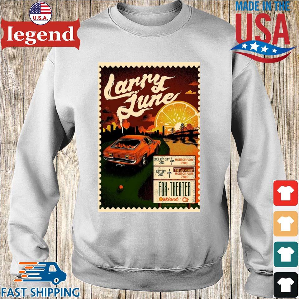 Larry June Fox Theater July 23-24-26 2023 T-shirt,Sweater, Hoodie