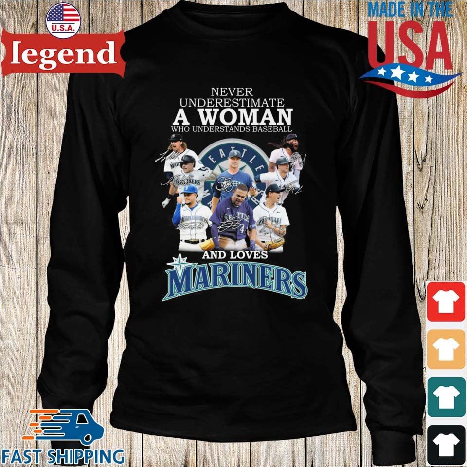 Official never Underestimate A Woman Who Understands Baseball And Loves Mariners  T Shirt, hoodie, sweater, long sleeve and tank top