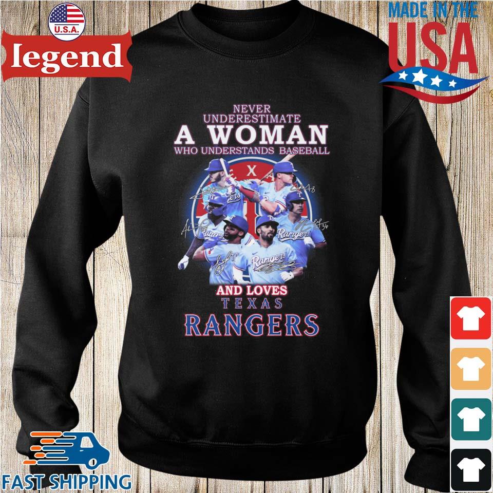 Never Underestimate A Woman Who Understands Baseball And Loves Texas Rangers  T Shirt